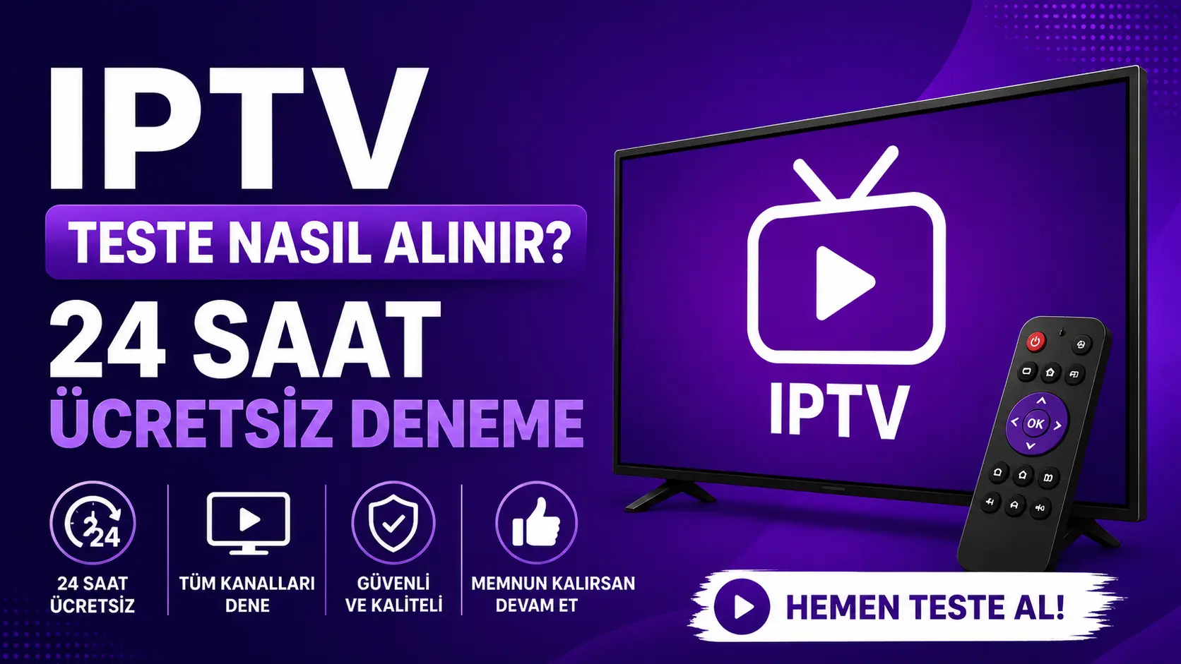 IPTV teste nasıl alınır 24 saat ücretsiz deneme